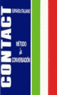 Contact Metodo De Conversacion (Español / Italiano). Aa. Vv. (Izar Argitarapenak S.L.) 9788478703654