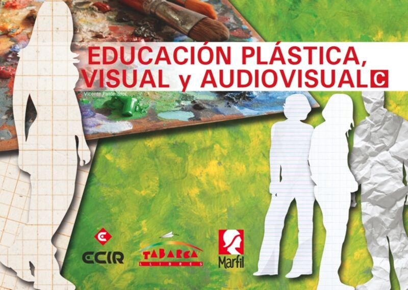 Educación Plástica, Visual Y Audiovisual  C. Paton, Vicente (Tabarca Llibres) 9788480253581