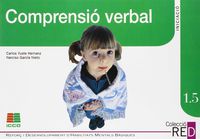 Reforc i desenvolupament d'habitats mentals bàsiqu: comprensió verbal. Garcia Nieto, Narciso, Yuste Hernanz, Carlos (Instituto Calasanz de Ciencias de la Educación) 9788472782211