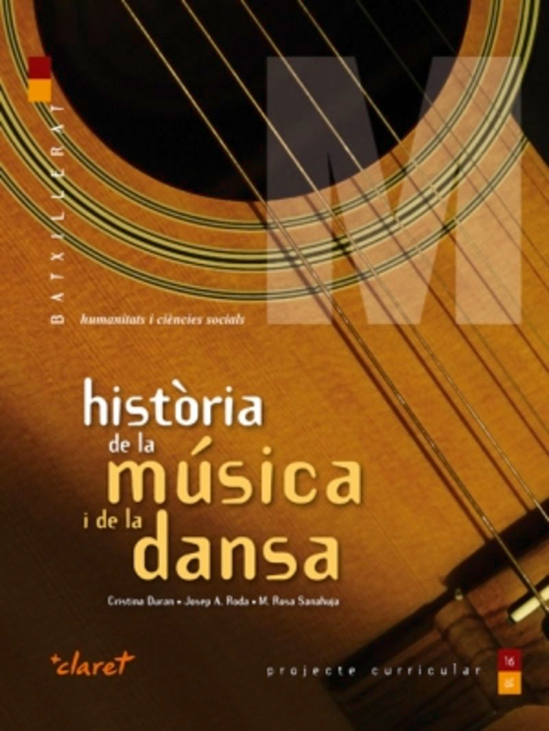 Història de la música i de la dansa: Batxillerat - Humanitats i Ciències socials. Aa. Vv. (Editorial Claret, S.L.U.) 9788498461688 Imagen principal del producto