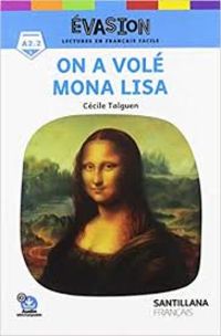 EVASION NE (3) ON A VOLE MONA LISA. Aa. Vv. (Santillana Français) 9788490493397 Imagen principal del producto