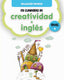 Mi cuaderno de creatividad e inglés. Nivel 4