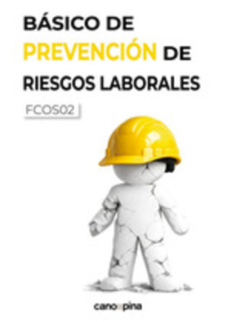Básico de prevención de riesgos laborales: FCOS02. Aa. Vv. (Cano Pina S.L.) 9788418430855 Imagen principal del producto