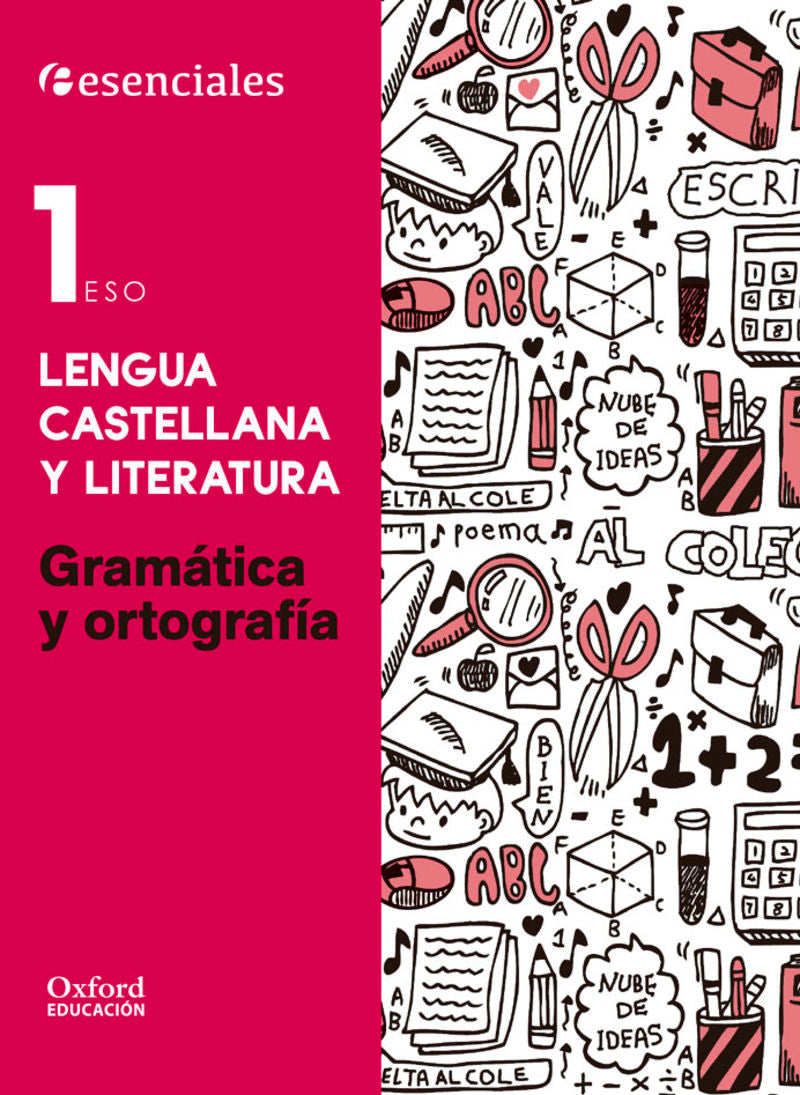 ESO 1 - Lengua y Literatura - Gramática y Ortografía - Esenciales (Oxford University Press) - 9788467376579 Imagen principal del producto