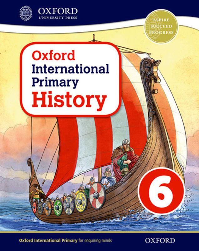 Oxf International Primary History 6 (Oxford University Press) - 9780198418146