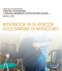 Intervención en la atención sociosanitaria en instituciones. Cueto Gonzalez, Maria, Guerrero Ramos, Gerardo, Hamilton, Rocio P. (Arán Ediciones, S.L.) 9788416585588