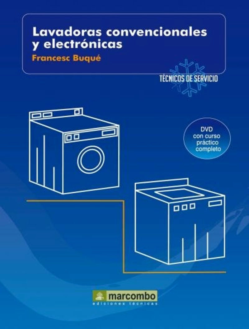 Lavadoras Convencionales y Electrónicas ( DVD 7): Técnicos de servicios vol. 7. Buque, Francesc (Marcombo) 9788426715487 Imagen principal del producto