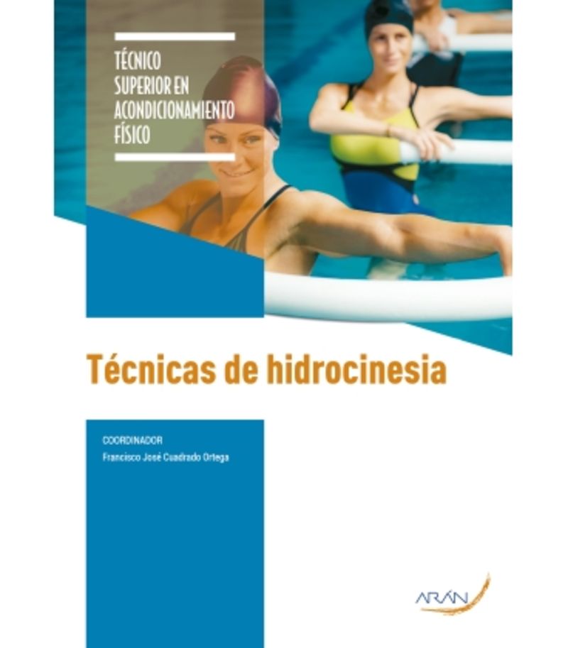 Técnicas de hidrocinesia. Cuadrado Ortega, Francisco Jose (Arán Ediciones, S.L.) 9788418547492 Imagen principal del producto