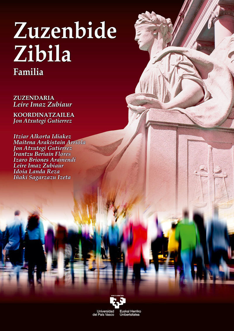 Zuzenbide zibila. Familia. Atxutegi Gutierrez, Jon (Ed. ), Imaz Zubiaur, Leire (ed. ) (Universidad del País Vasco) 9788413196831 Imagen principal del producto