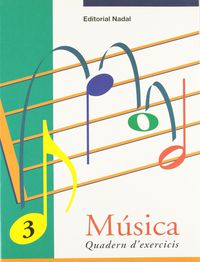 Ep - Musica Exercicis 3 (P-5 - C. I. )  - Escriptura:  Clau De Sol I Pentagrama. Aa. Vv. (Nadal) 9788478872053