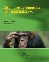 Diseinu esperimentala bizi-zientzietarako. Ruxton, Graeme D. (Universidad del País Vasco) 9788498606676