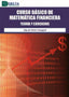 Curso Basico De Matematica Financiera - Teoria Y Ejercicios. Orden Olasagasti, Olga Del (Delta Publicaciones Univ., S.L.) 9788419222237