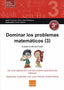Dominar los problemas matemáticos (3): De una operación con las cuatro operaciones básicas. Lopez Apesteguia, F. Javier (Boira Editorial Formació i Serveis) 9788416680177