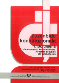 Zuzenbide konstituzionala. I bolumena: Ordenamendu konstituzionala. Hiritarren eskubide eta betebeharrak. Batzuk (Universidad del País Vasco) 9788475855882 Imagen principal del producto