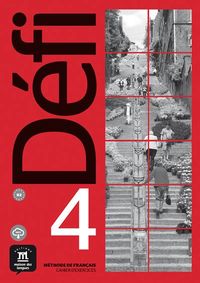 DÉFI 4 - Cahier d'Exercices. B2. Aa. Vv. (DIFUSION CENTRO DE INVESTIGACION Y PUBLICACIONES DE IDIOMAS S.L.) 9788417249687