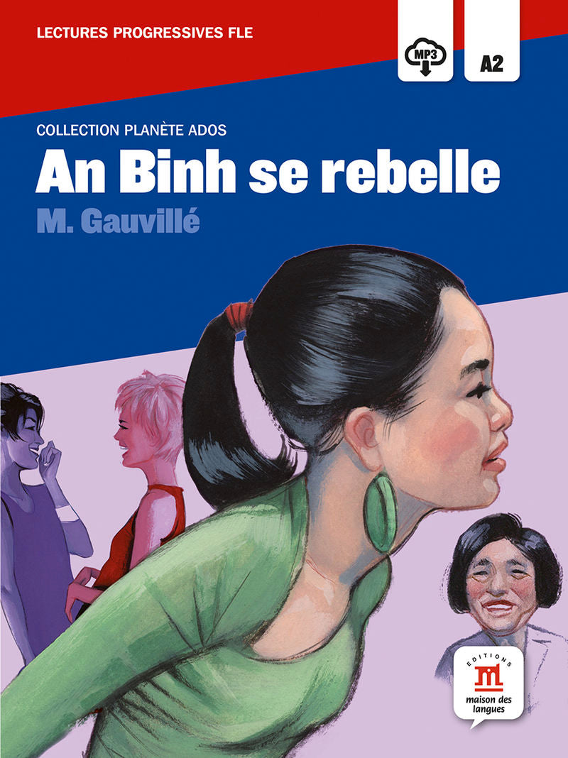 An Binh se rebelle,  Collection Planète Ados: An Binh se rebelle,  Collection Planète Ados. Gauville, M. (DIFUSION CENTRO DE INVESTIGACION Y PUBLICACIONES DE IDIOMAS S.L.) 9788415640035 Imagen principal del producto