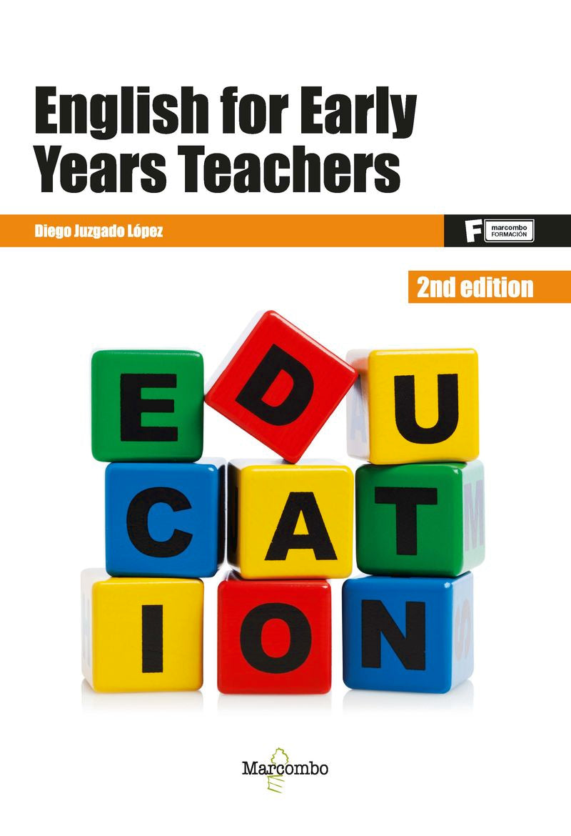 English for Early Years Teachers 2ed. Juzgado Lopez, Diego (Marcombo) 9788426736512