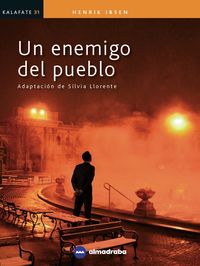UN ENEMIGO DEL PUEBLO (KALAFATE). Ibsen, Henrik, Llorente, Silvia (ed. ) (Almadraba) 9788417563059 Imagen principal del producto