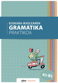 Euskara-ikaslearen gramatika praktikoa A1-B1. Aranburu, Gorka (Il. ), Batzuk (Elkar) 9788490277249 Imagen principal del producto