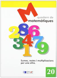 MATEMATIQUES - QUADERN 20. Dylar Ediciones, Proyecto Educativo Faro (Dylar Ediciones, S.L) 9788495280701 Imagen principal del producto