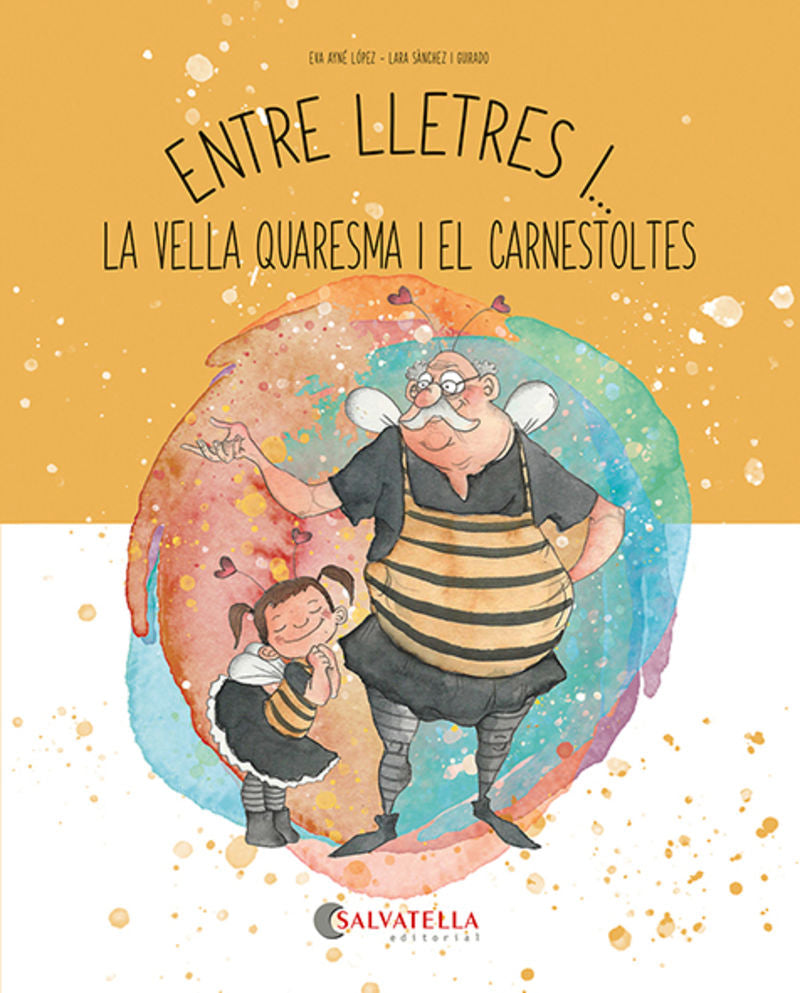 Entre lletres i... Vella Quaresma i Carnestoltes. Ayne Lopez, Eva, Sanchez, Lara (il. ) (Salvatella) 9788419565921