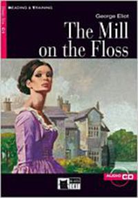 The Mill On The Floss (+Cd). Eliot, George (Vicens-Vives) 9788877547989 Imagen principal del producto