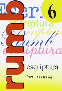 Ep - Rumb Escriptura 6 - Paraules I Frases. Aa. Vv. (Nadal) 9788486545154 Imagen principal del producto