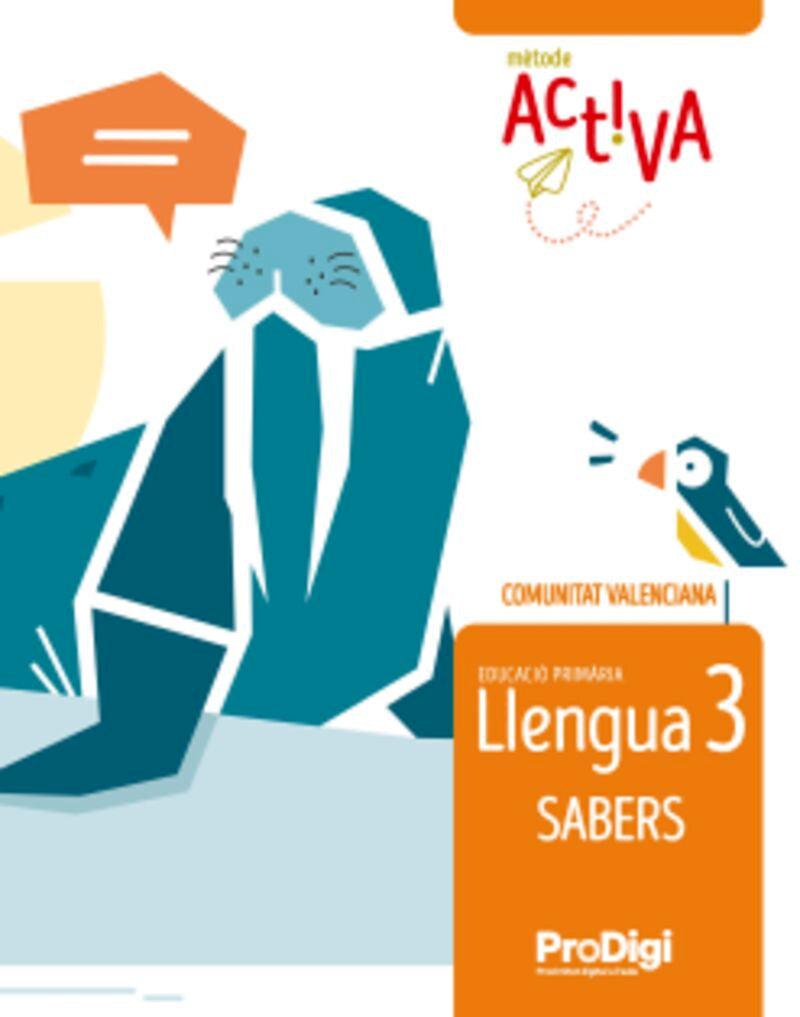 Sabers. Llengua 3 EP - Activa. ProDigi (Comunitat Valenciana). Aa. Vv. (Editorial Teide, S.A.) 9788430739813 Imagen principal del producto
