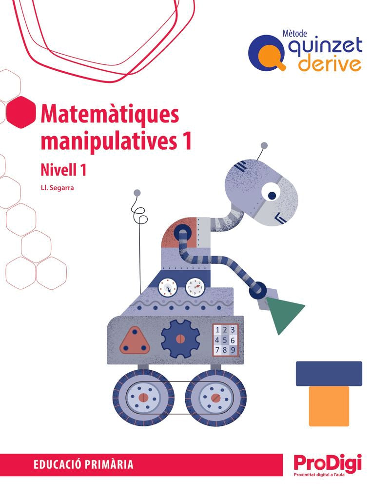 Matemàtiques manipulatives 1r EP – Quinzet Derive - Prodigi. Aa. Vv. (Editorial Teide, S.A.) 9788430744831 Imagen principal del producto