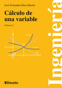 Cálculo de una variable. Vols. I y II. Diaz Martin, Jose Fernando (Universidad de Deusto) 9788498303575 Imagen principal del producto