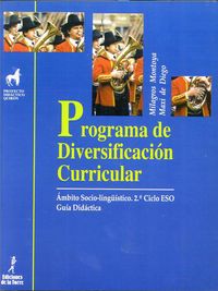Programa de diversificación curricular. Área socio-lingüística (Guía didáctica). Diego, Maxi De, Montoya, Montoya (Ediciones de la Torre) 9788479602192
