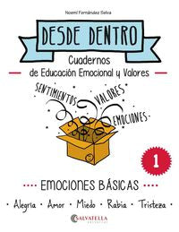 Emociones básicas: Desde dentro 1 (Alegria-Amor-Miedo-Rabia-Tristeza). Fernandez Selva, Noemi (Salvatella) 9788484128267 Imagen principal del producto