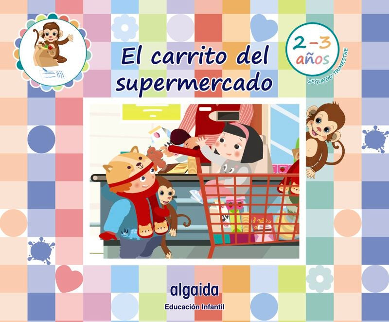 2 / 3 Años - la Tienda de Juguetes 2 Trim (and, Ara, Ast, Can, Cab, Cyl, Clm, Ceu, C. Val, Ext, Gal, Bal, Lrio, Mad, Mel, Mur, Nav, Pv) (Algaida) - 9788491895213 Imagen principal del producto