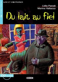 Du Lait Au Fiel (+Cd). Aa. Vv. (Cideb) 9788853001429 Imagen principal del producto