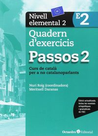 Passos 2. Quadern d'exercicis. Nivell elemental 2: Nivell Elemental. Curs de català per a no catalanoparlants. Roig Martinez, Nuri (Editorial Octaedro, S.L.) 9788499219646