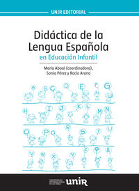 Didáctica de la Lengua Española en Educación Infantil. Aboal Lopez, Maria, Arana Caballero, Rocio, Perez Castro, Sonia (Universidad Internacional de La Rioja S.A.) 9788416125548