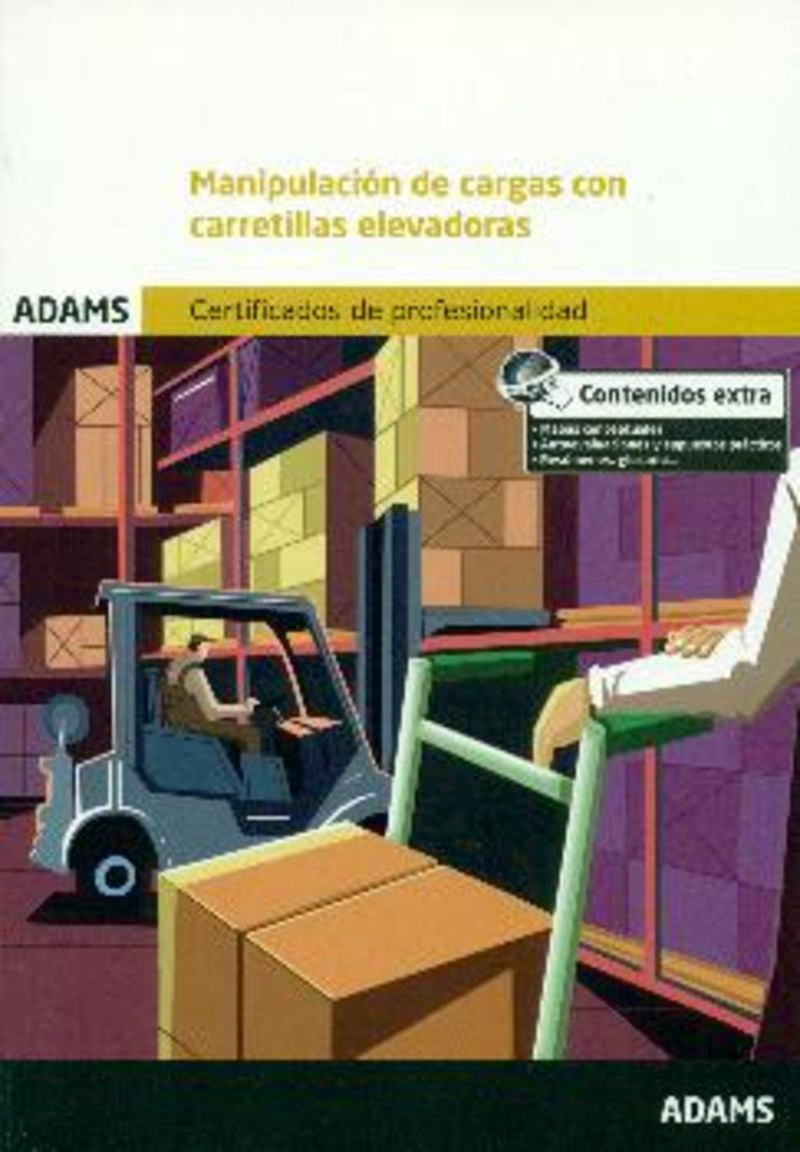 Manipulación de cargas con carretillas elevadoras Módulo Formativo 04342_1