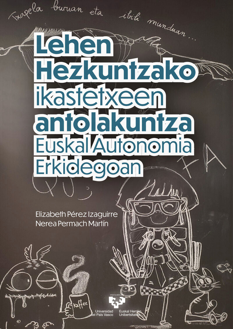 Lehen Hezkuntzako ikastetxeen antolakuntza Euskal Autonomia Erkidegoan. Perez Izaguirre, Elizabeth, Permach Martin, Nerea (Universidad del País Vasco) 9788413194745 Imagen principal del producto