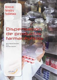 Dispensación de productos farmacéuticos. Aa. Vv. (Arán Ediciones, S.L.) 9788416293018