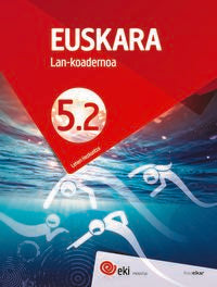 EKI LH 5. Euskara 5. Lan-koadernoa 5.2. Batzuk (Ikaselkar) 9788417538378 Imagen principal del producto