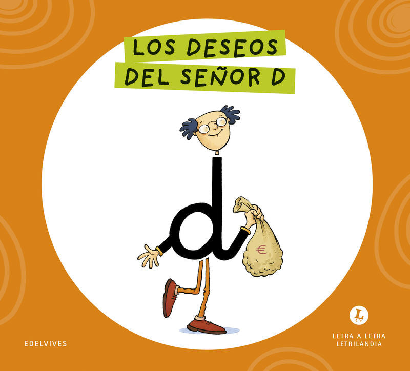 Los Deseos del Señor D - Letra a Letra (Edelvives Texto) - 9788414071625