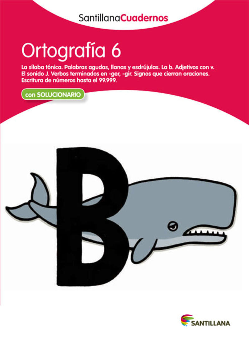 ORTOGRAFÍA 6 SANTILLANA CUADERNOS. Aa. Vv. (Santillana Educación, S.L.) 9788468012957