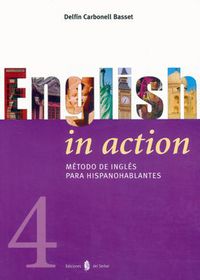 English In Action 4. Carbonell Basset, Delfin (Serbal) 9788476284124