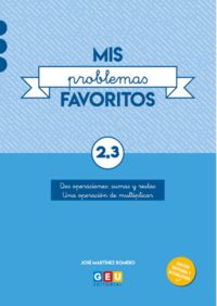 Mis Problemas Favoritos 2.3 GEU | Problemas Matematicas 2 Primaria | Editorial GEU 2 Primaria | Dos operaciones: Sumas y Restas y Una operación de Multiplicar. Aa. Vv. (Editorial GEU) 9788417748517 Imagen principal del producto