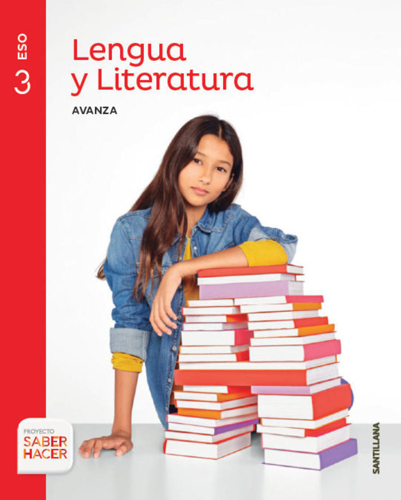 LENGUA Y LITERATURA AVANZA 3 ESO SABER HACER. Aa. Vv. (Santillana Educación, S.L.) 9788414103197 Imagen principal del producto