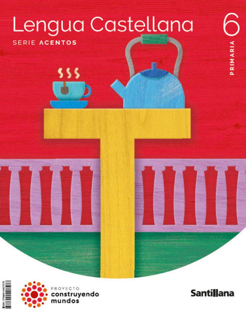 LENGUA CASTELLANA SERIE ACENTOS 6 PRIMARIA CONSTRUYENDOS MUNDOS. Aa. Vv. (Santillana Educación, S.L.) 9788414407578 Imagen principal del producto