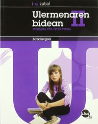 Euskara eta literatura batxilergoa ulermenaren bidean 2. Batzuk (Editorial Ibaizabal) 9788483945216