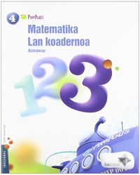 Matematika Lmh 4 - 3. Lan koadernoa, bizkaieraz. Batzuk (Editorial Ibaizabal) 9788483946091 Imagen principal del producto