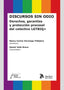 Discursos sin odio. Vernengo Pellejero, Nancy Carina (Atelier Libros S.A.) 9791387543495