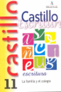 Ep - Castillo Escritura 11 - La Familia Y El Colegio. Martin, R. M. (Arcada) 9788486545741